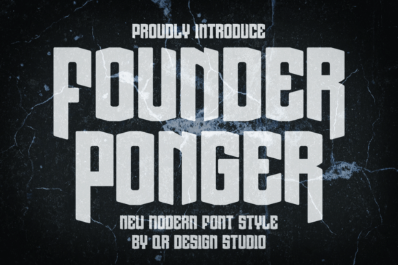 Founder Ponger: A Display Font That Speaks With Conviction