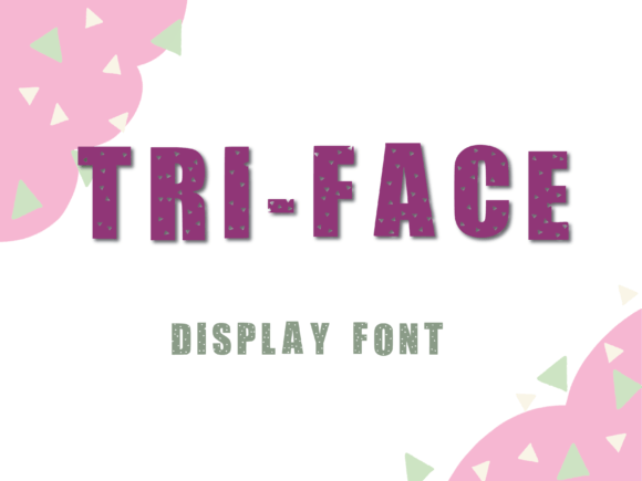 Tri-Face: A Modern Display Font for Bold Digital Identity